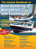 The Instant Handbook Of Boat Handling, Navigation, And Seamanship