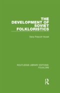 The Development Of Soviet Folkloristics (rle Folklore)