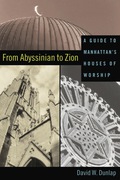 From Abyssinian To Zion: A Guide To Manhattan's Houses Of Worship